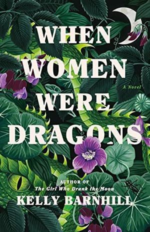 کاور کتاب When Women Were Dragons توسط کلی بارنهیل؛ تصویر گیاهان سبز با گلهای بنفش و اشارهای به اژدها